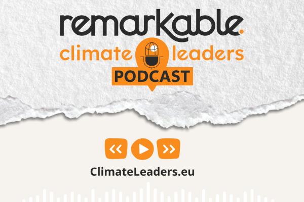 Remarkable Climate Leaders Podcast